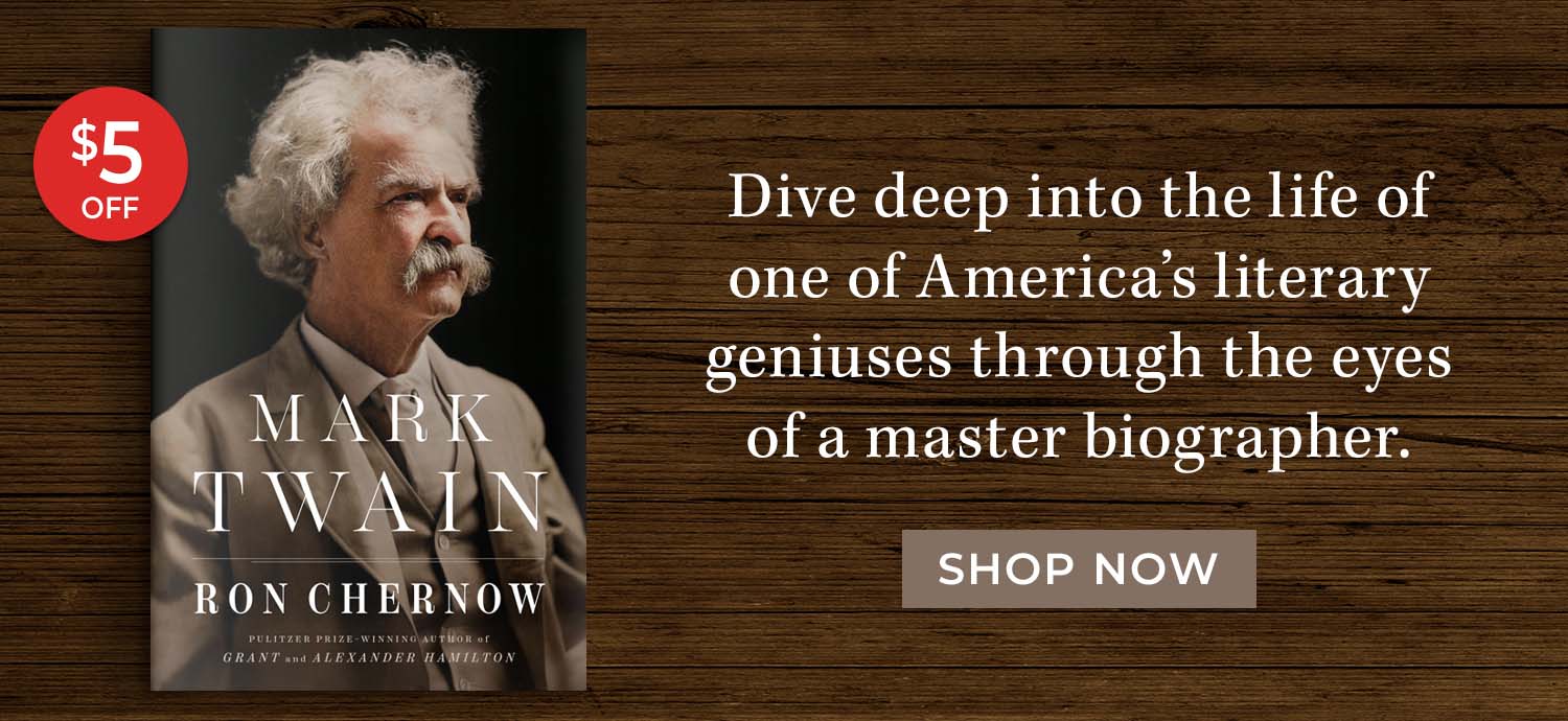 Dive deep into the life of one of America's literary geniuses through the eyes of a master biographer. Mark Twain by Ron Chernow. Shop Now
