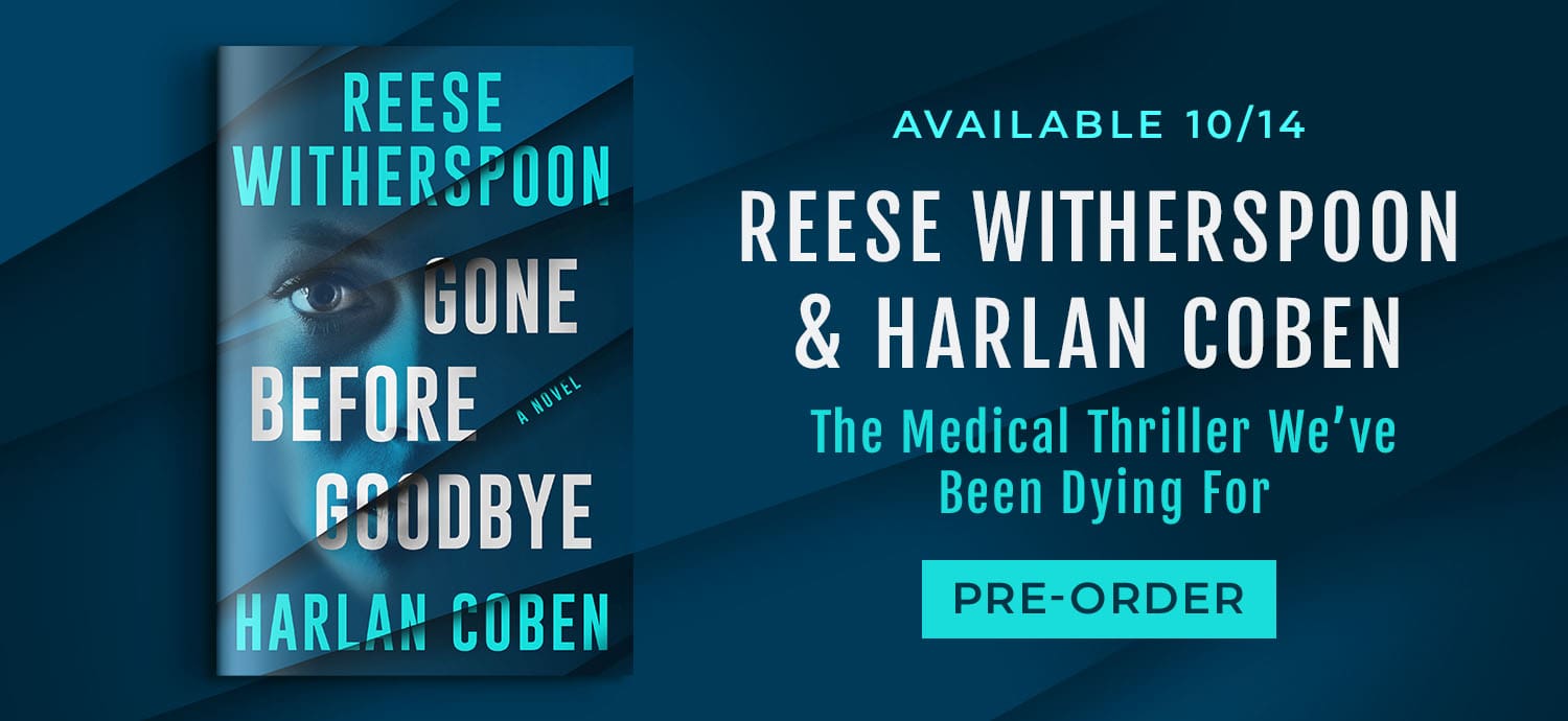 Available 10/14: Reese Witherspoon and Harlan Coben deliver the medical thriller we've been dying for. Pre-Order